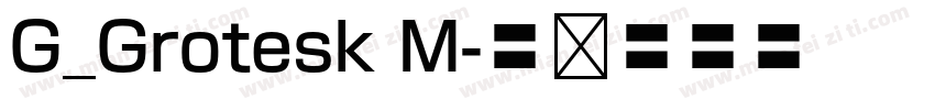 G_Grotesk M字体转换